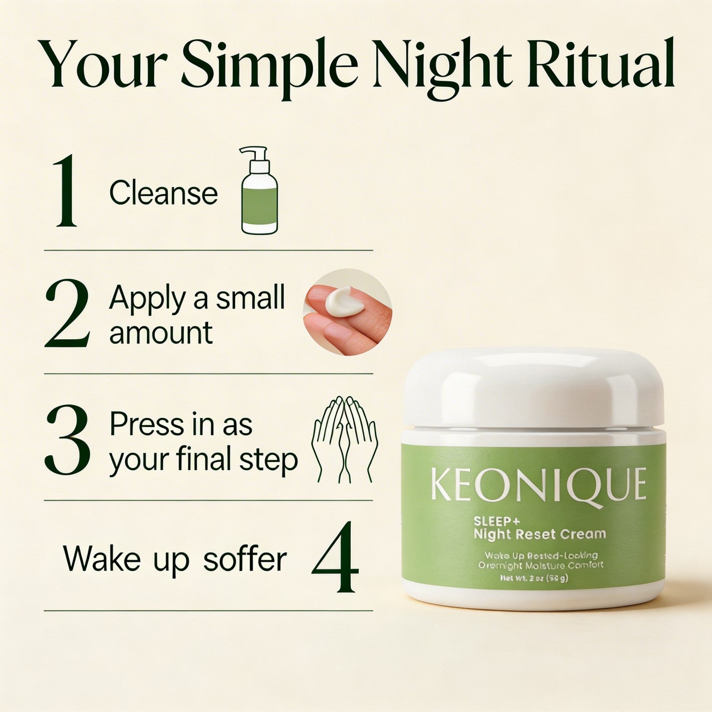 Your simple night ritual — 4-step routine: cleanse, apply, press in, wake up softer with SLEEP+ Night Reset Cream
